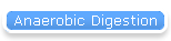 Anaerobic Digestion